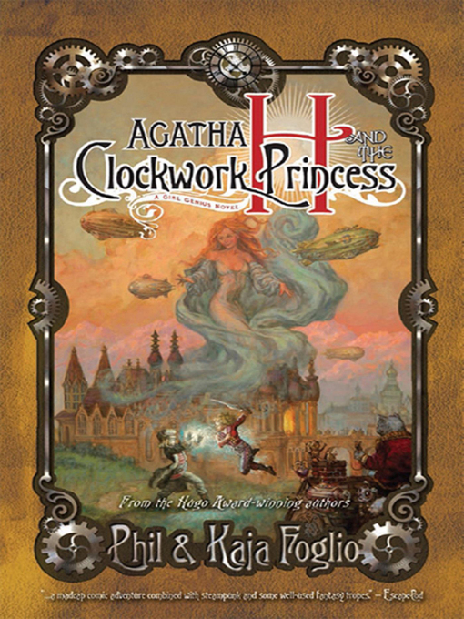 Title details for Agatha H. and the Clockwork Princess by Phil Foglio - Wait list